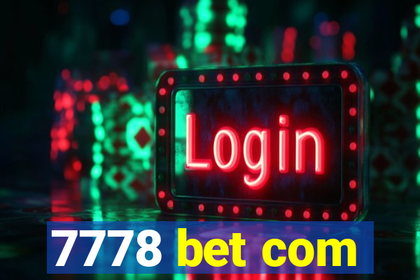 7778 bet com